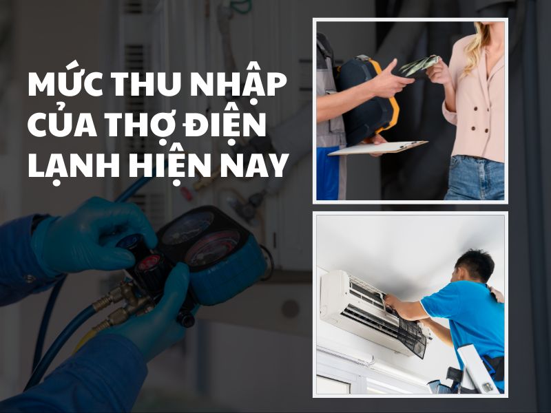 Mức thu nhập chung của thợ điện lạnh hiện nay