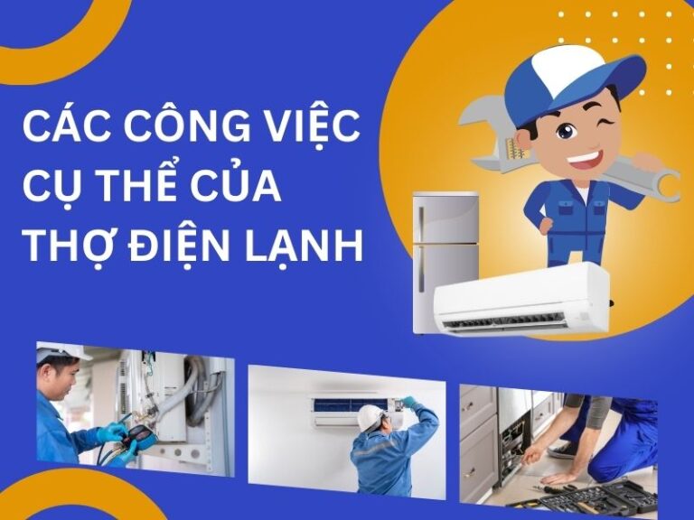 Các công việc cơ bản của thợ điện lạnh